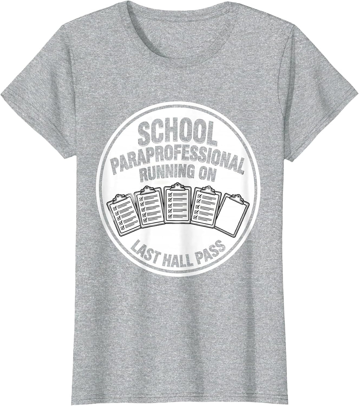 Women's School Paraprofessional, Running On Last Hall Pass Funny T-Shirt - Heather Grey