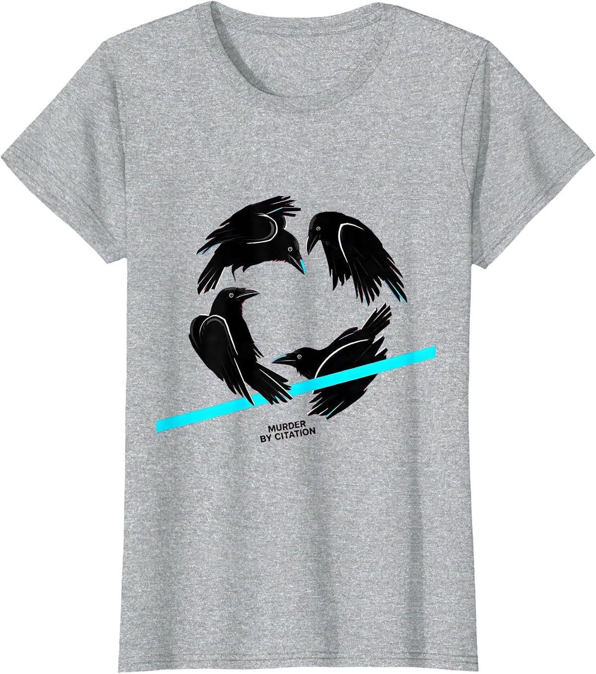 Murder By Citation New Wave Crow Lover Bird Humor T-Shirt - Heather Grey