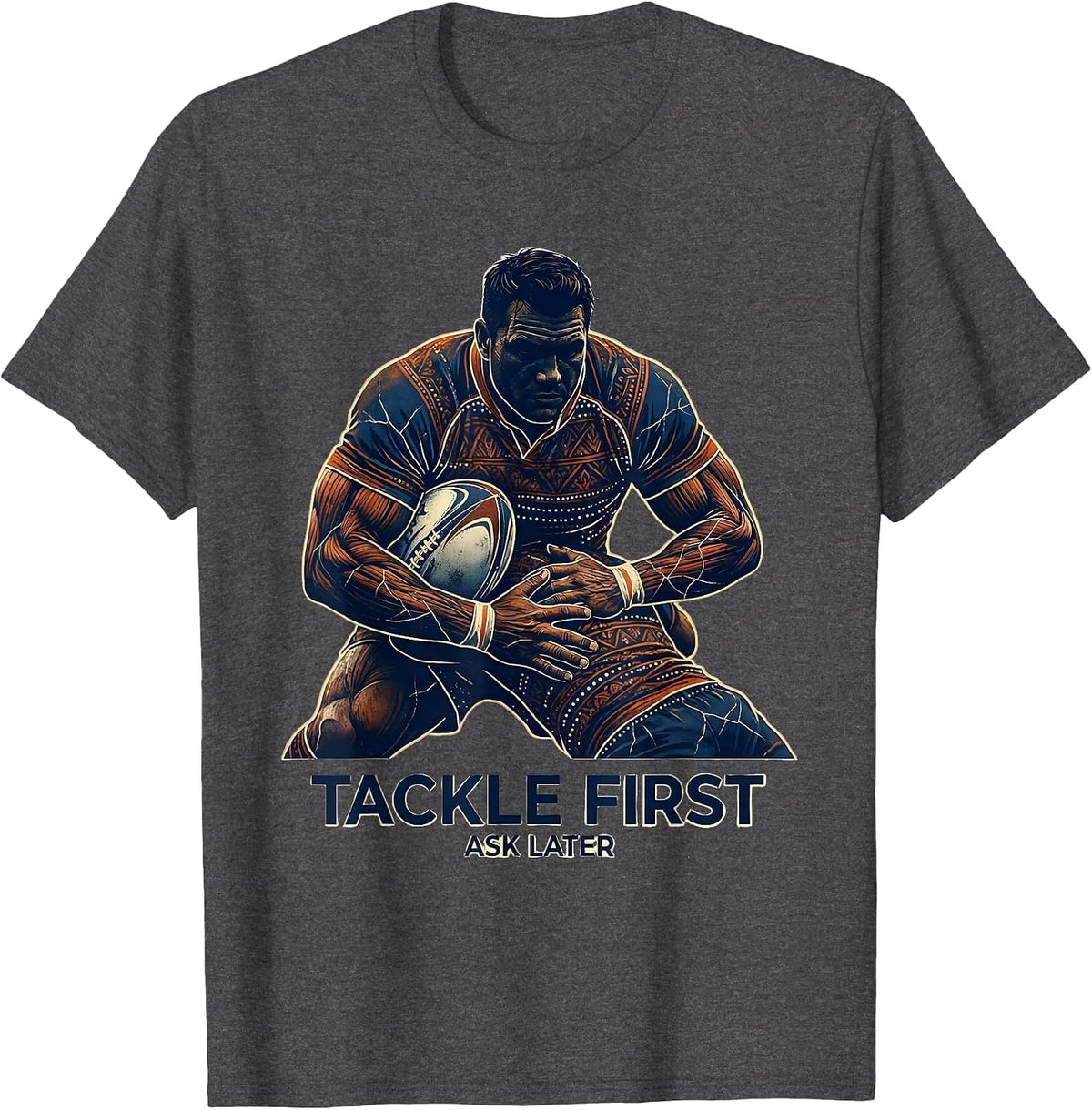 Tackle First Ask Later Rugby Graphic Design T-Shirt - Dark Heather Grey
