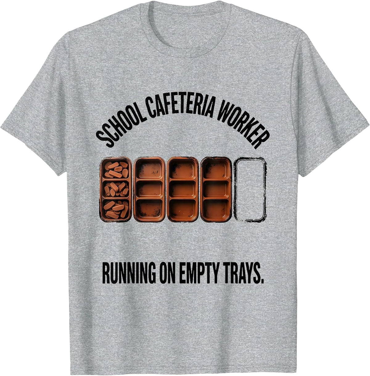 Men's School Cafeteria Worker, Running On Empty Trays Funny T-Shirt - Heather Grey