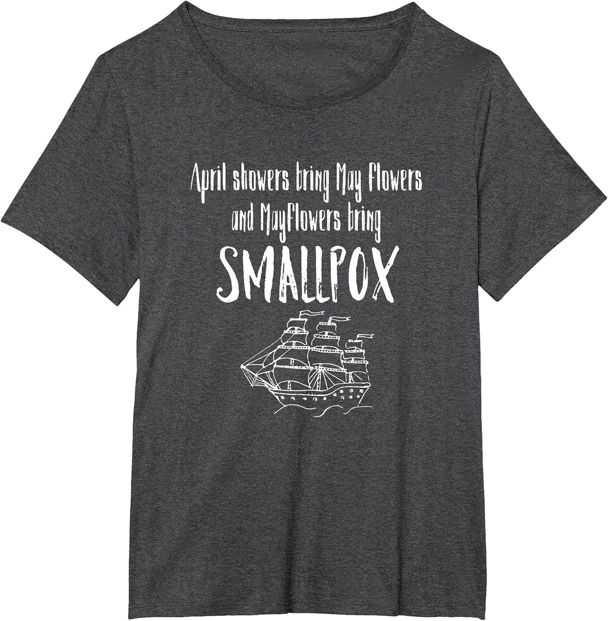 April Showers Bring Mayflowers Smallpox Graphic T-Shirt - Dark Heather Grey