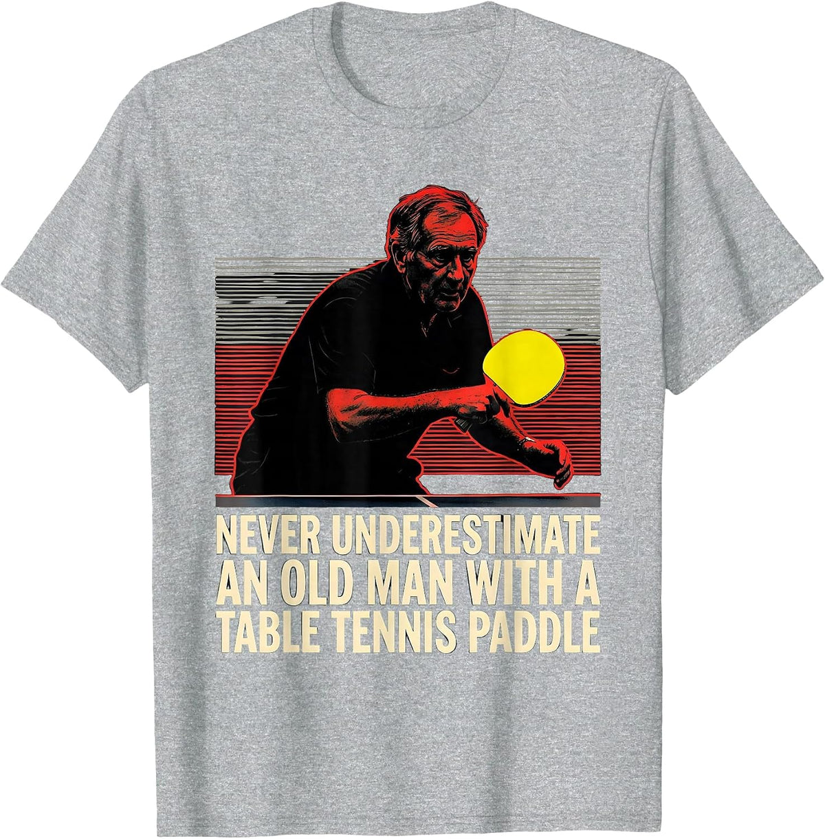 Men's Never Underestimate An Old Man With A Table Tennis Paddle T-Shirt - Heather Grey