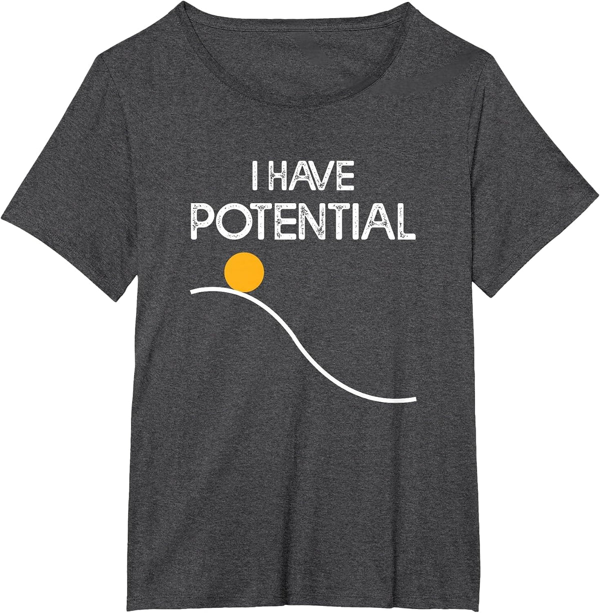 I Have Potential Energy Funny Physics Teacher Nerd T-Shirt - Dark Heather Grey