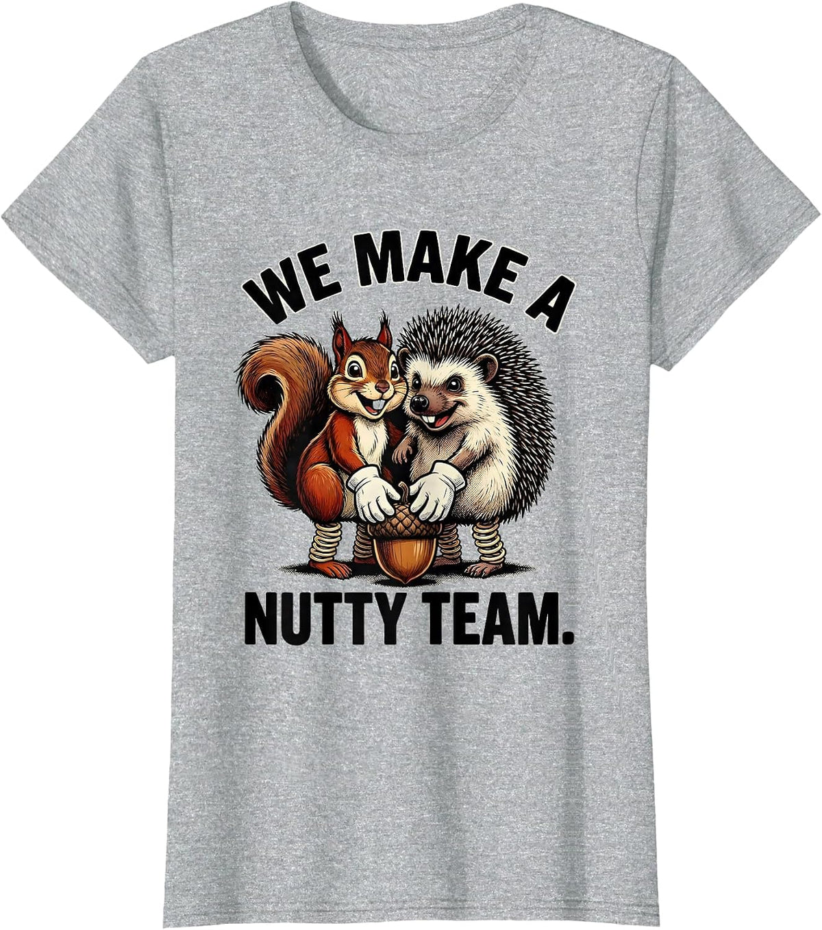Women's We Make A Nutty Team Retro Cartoon Squirrel Hedgehog Humor T-Shirt - Heather Grey