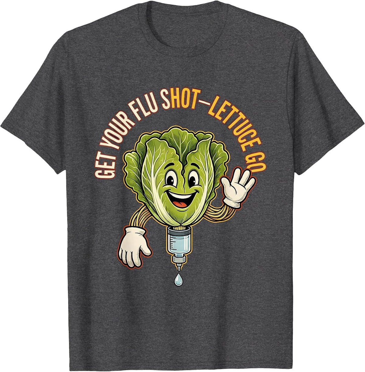 Get Your Flu Shot—Lettuce Go Funny Healthcare Worker T-Shirt - Dark Heather Grey