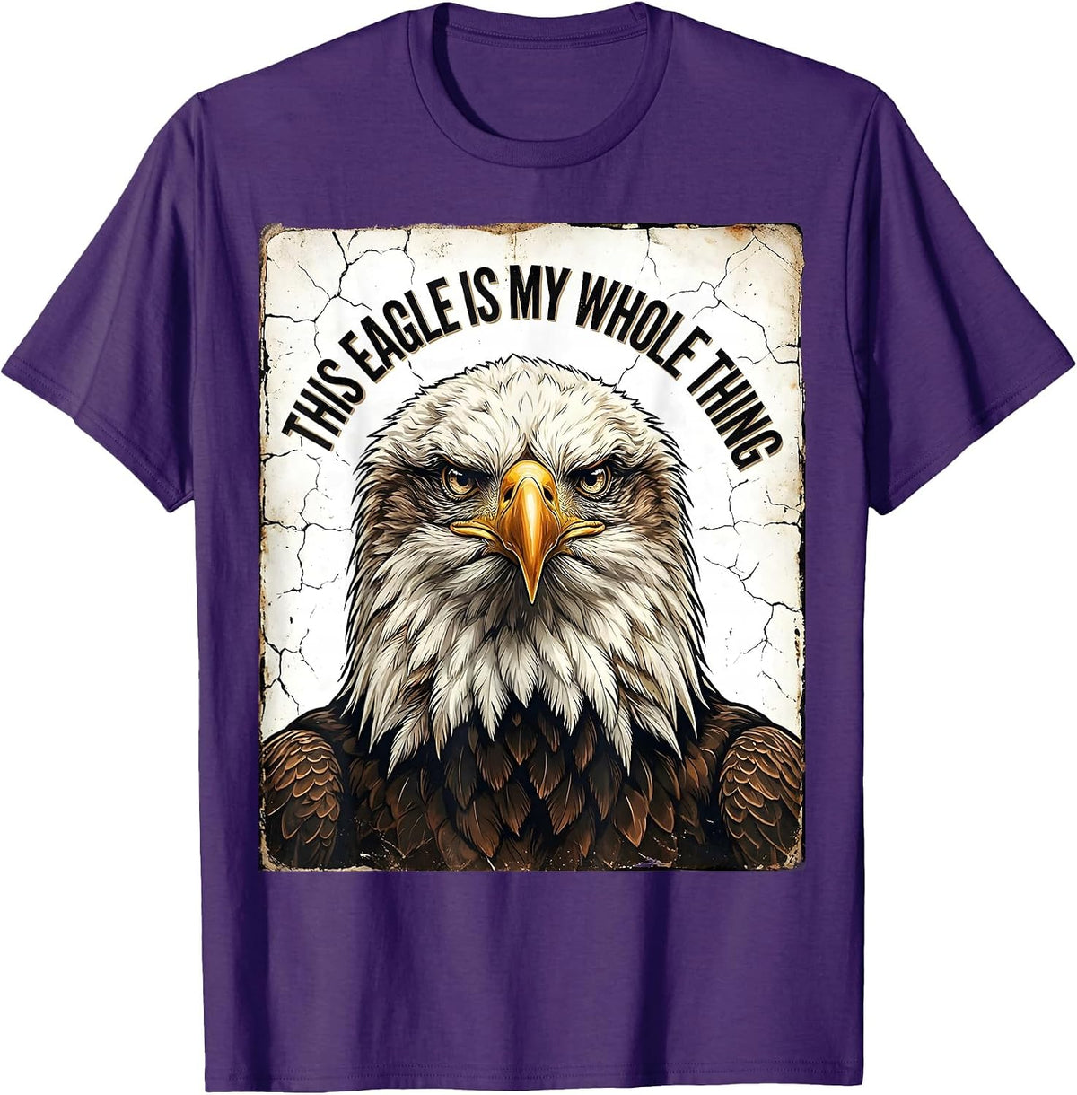 Men's This Eagle Is My Whole Thing Distressed Eagle Lover Faith T-Shirt - Purple