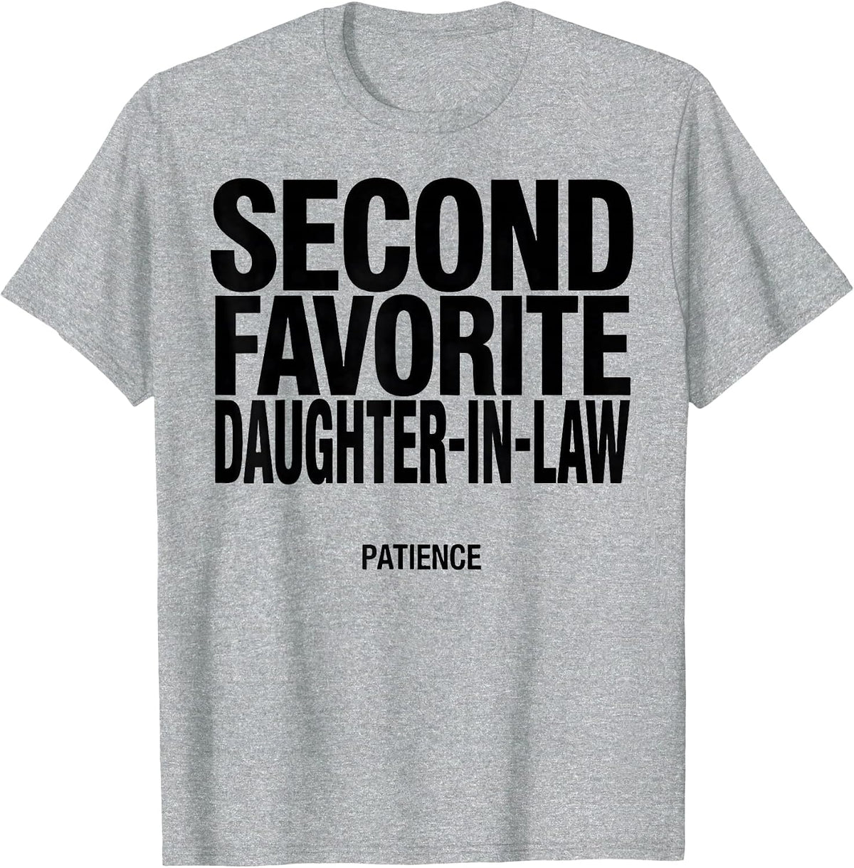 Men's Second Favorite Daughter-In-Law Patience Funny In-Law Gift T-Shirt - Heather Grey