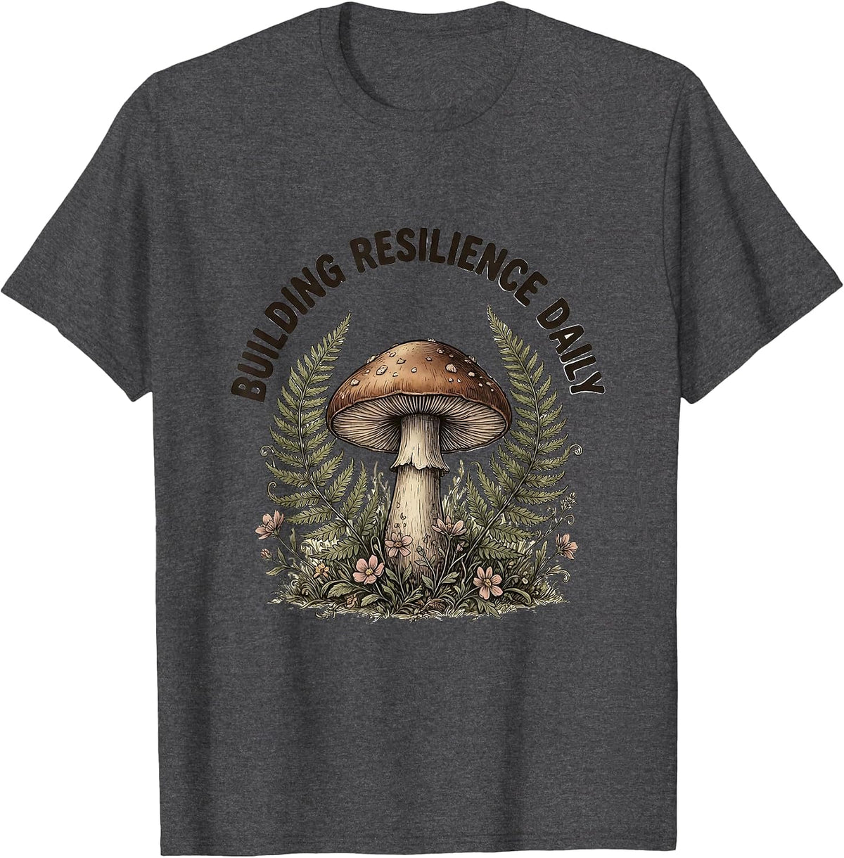 Building Resilience Daily School Psychologist Design T-Shirt - Dark Heather Grey