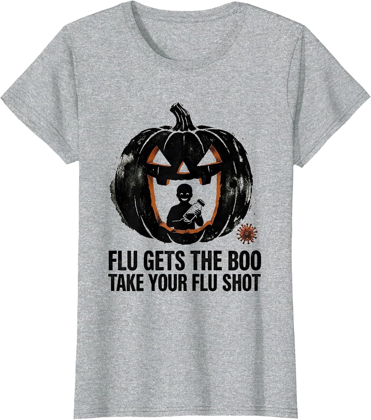 Women's Flu Gets The Boo Take Your Flu Shot Funny Healthcare Worker T-Shirt - Heather Grey