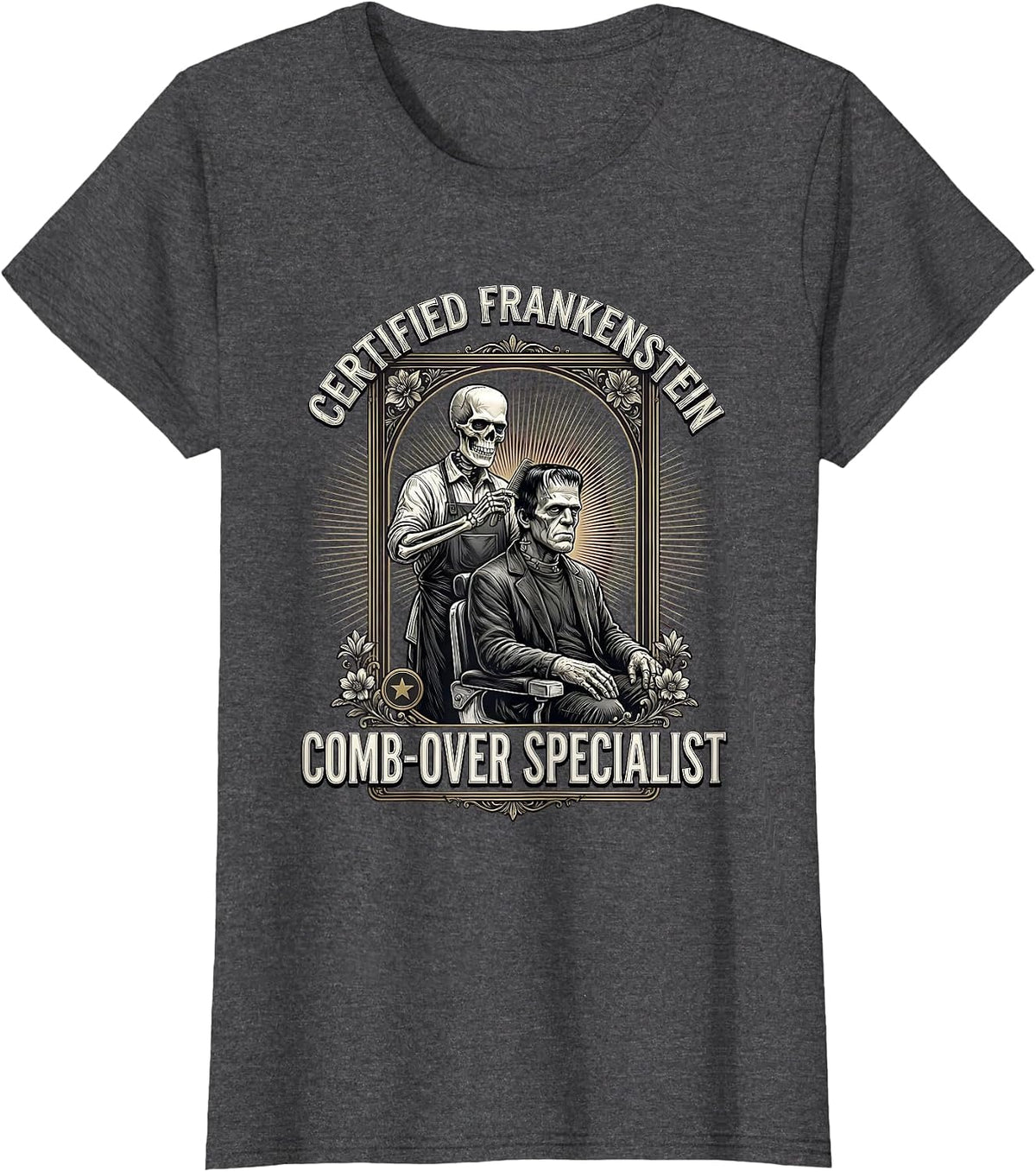 Women's Certified Frankenstein Comb-Over Specialist Funny T-Shirt - Dark Heather Grey