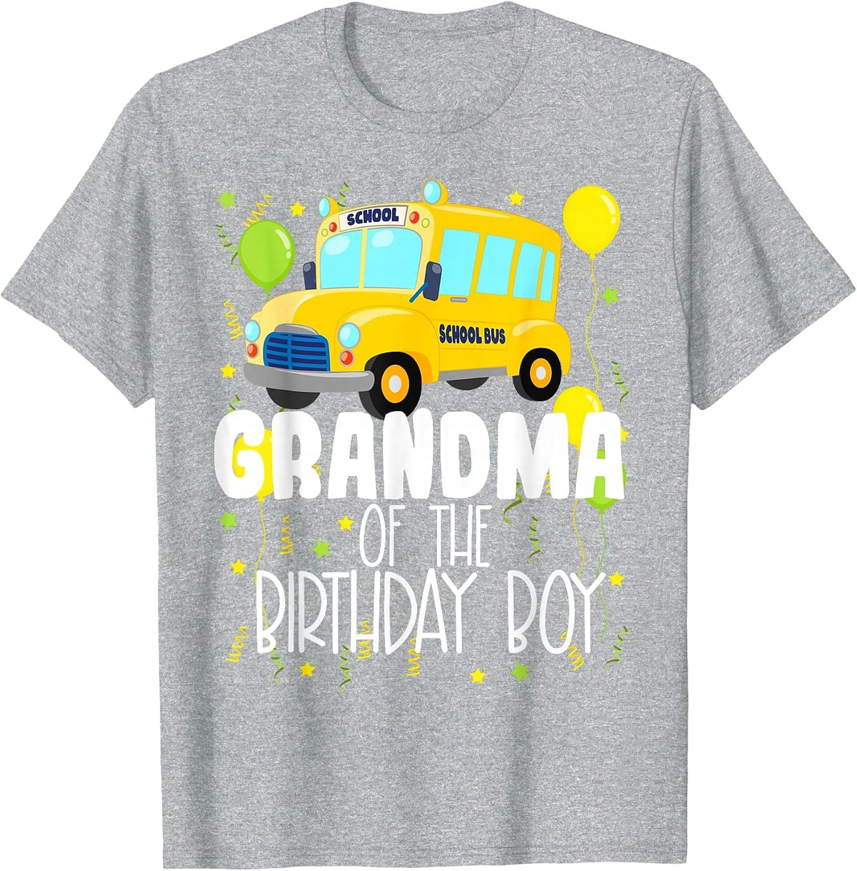 Grandma of The Birthday Boy School Bus Kids Birthday Party T-Shirt - Heather Grey