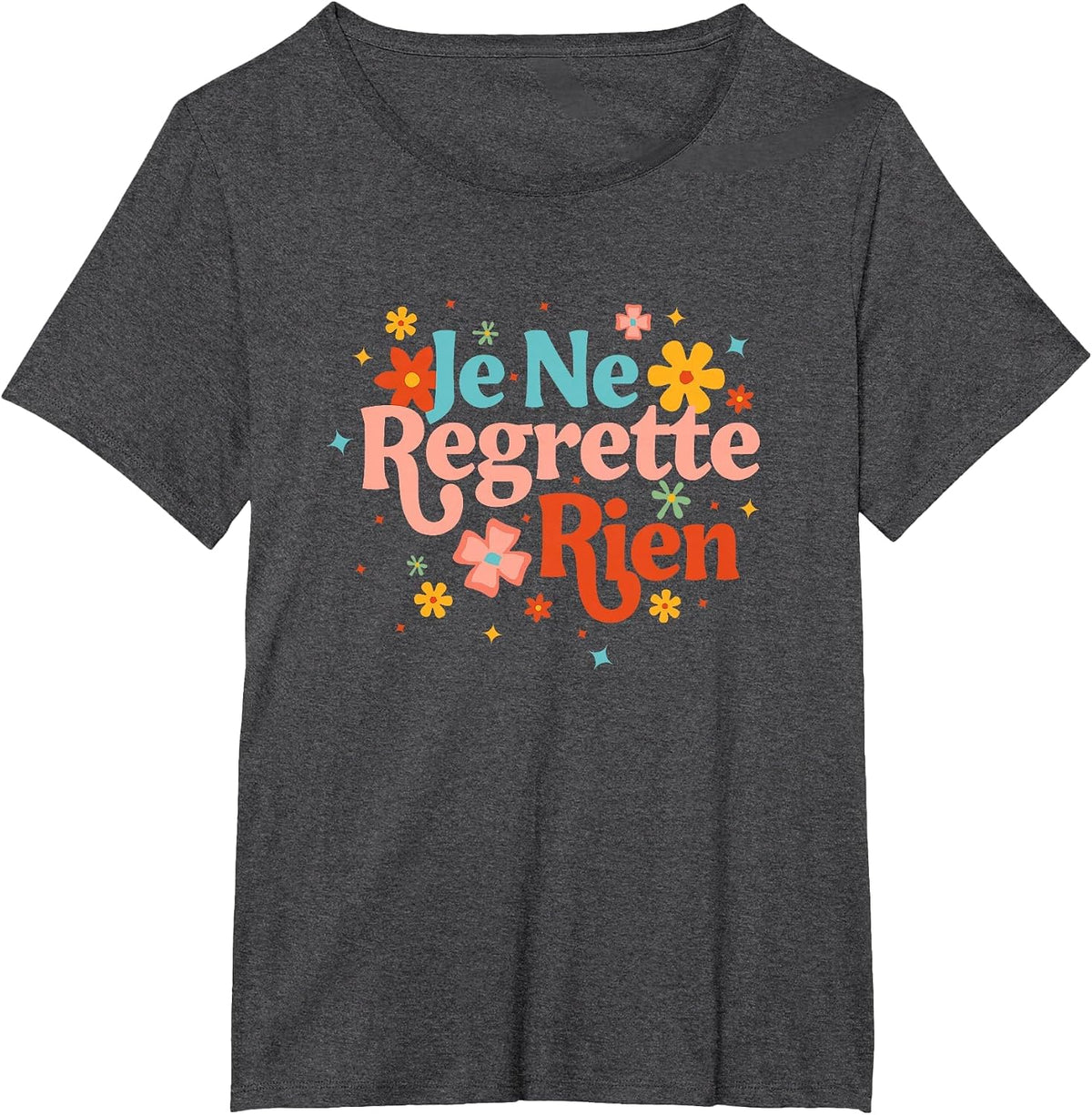 Je Ne Regrette Rien French Saying Inspirational Motivation T-Shirt - Dark Heather Grey