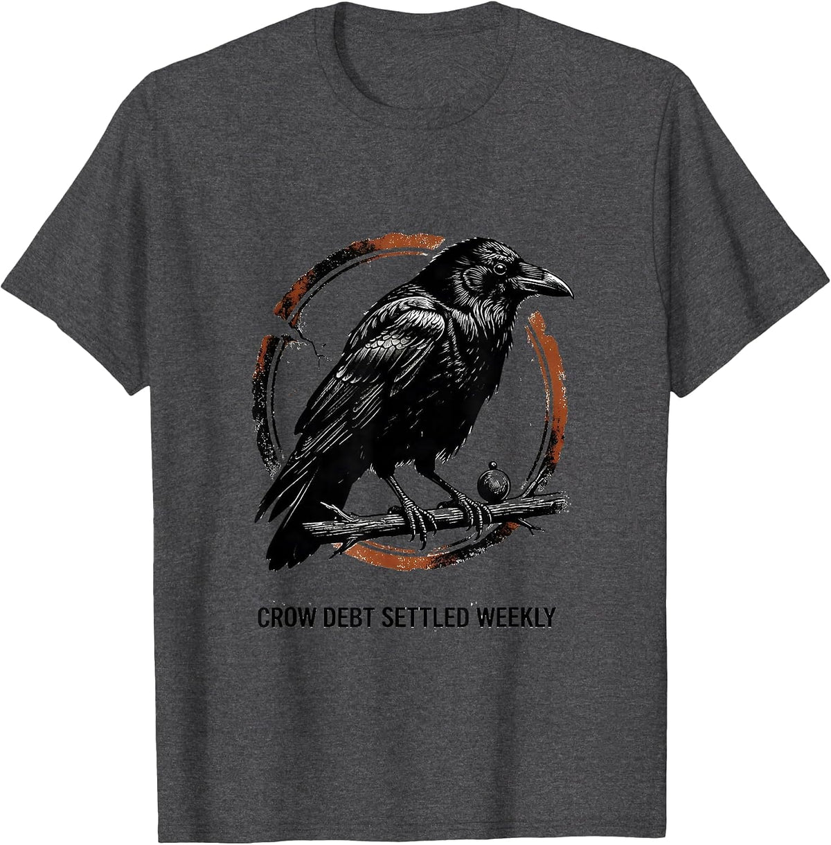 Crow Debt Settled Weekly Rubber Stamp Crow Lover Bird Humor T-Shirt - Dark Heather Grey