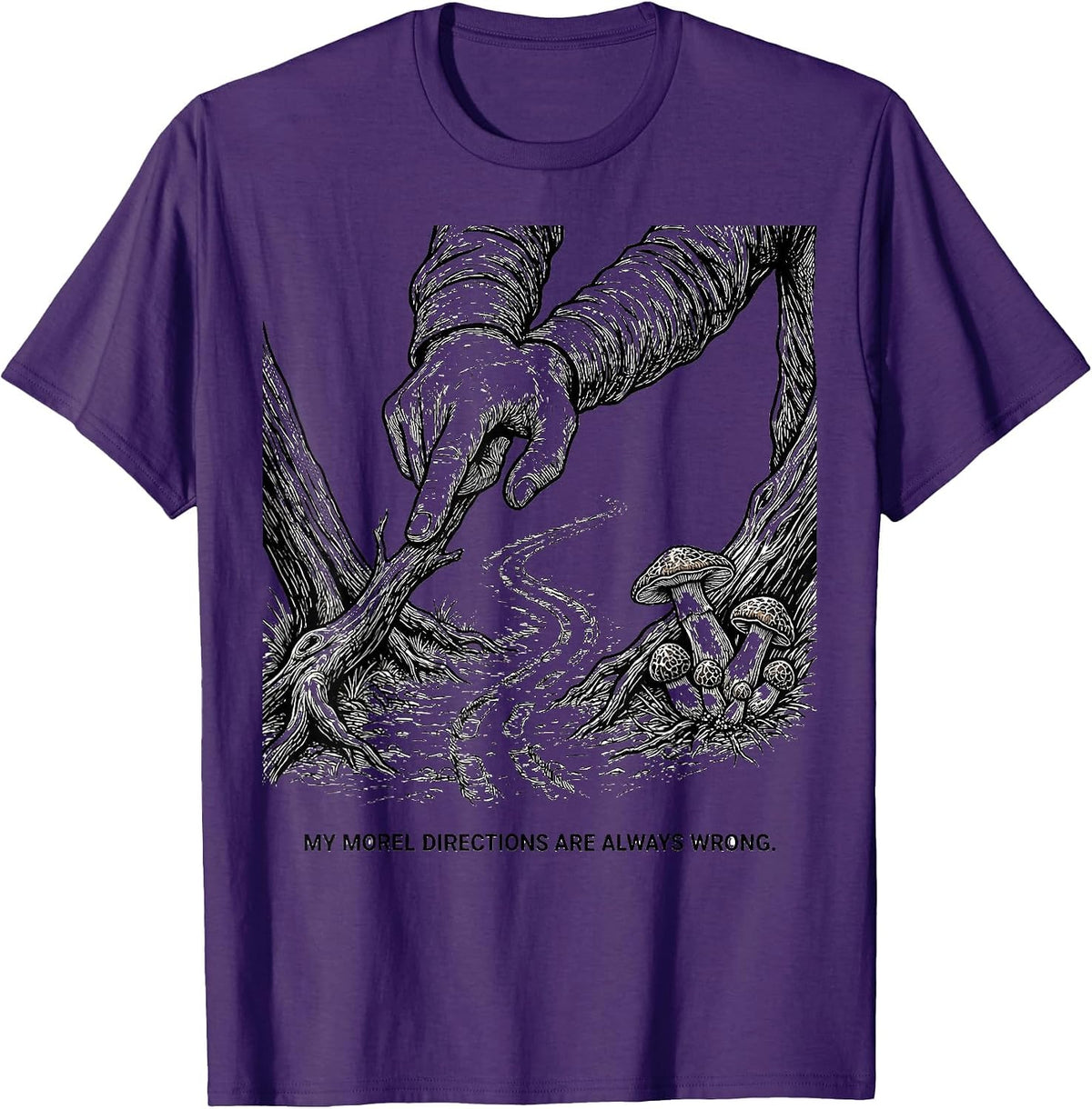 Men's My Morel Directions Are Always Wrong Funny Mushroom Forager T-Shirt - Purple