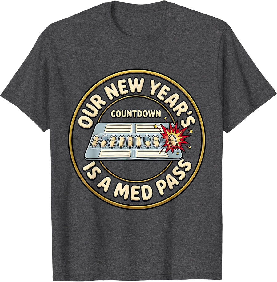 Men's Our New Year's Countdown Is A Med Pass Cartoon Nurse Crew T-Shirt - Dark Heather Grey