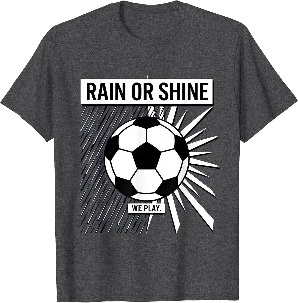 Men's Rain or Shine We Play Soccer Graphic Design T-Shirt - Dark Heather Grey