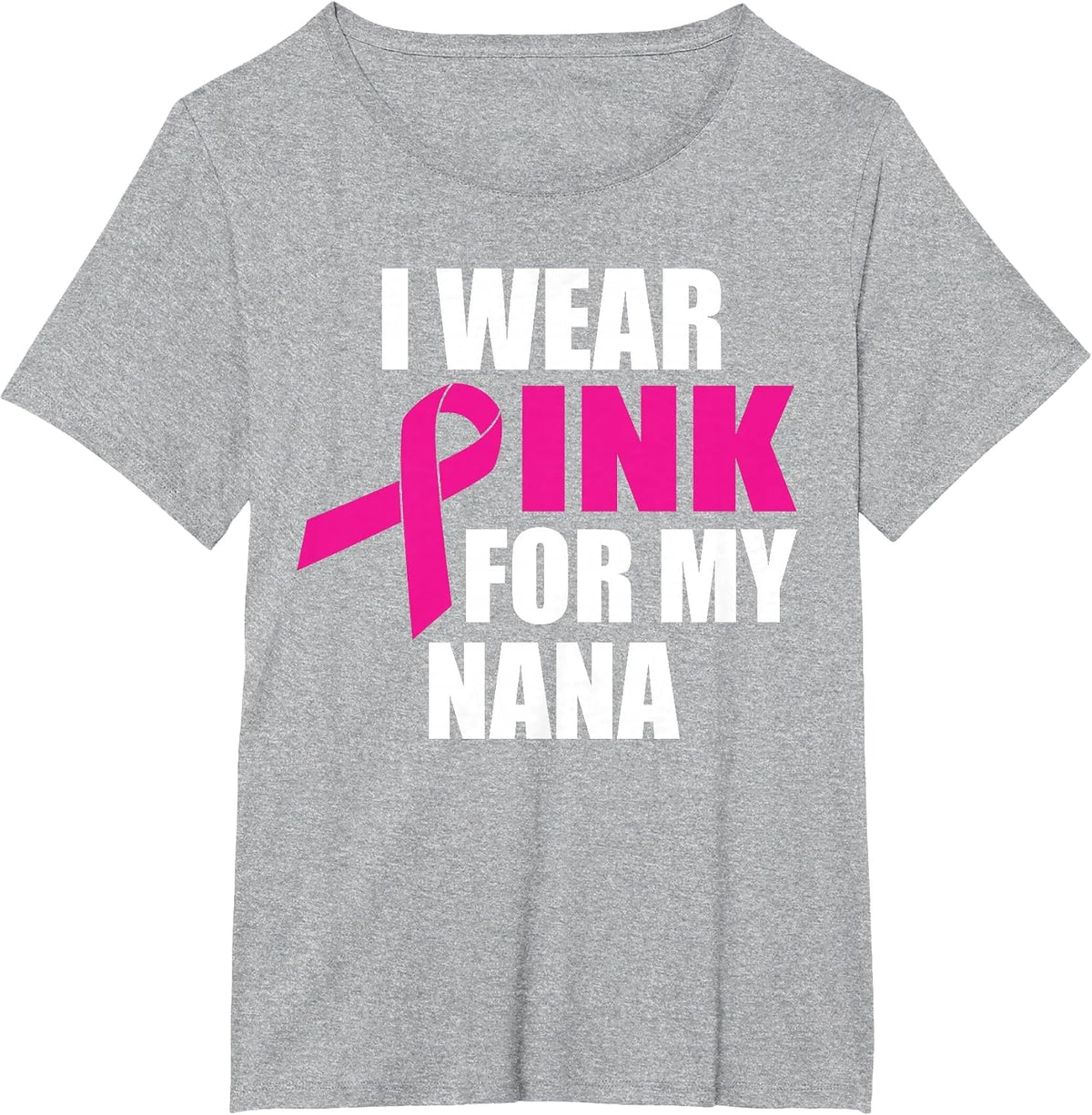 I Wear Pink for My Nana Breast Cancer T-Shirt - Heather Grey