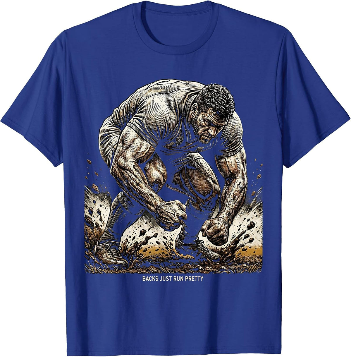 Backs Just Run Pretty Rugby Graphic Design T-Shirt - Royal Blue