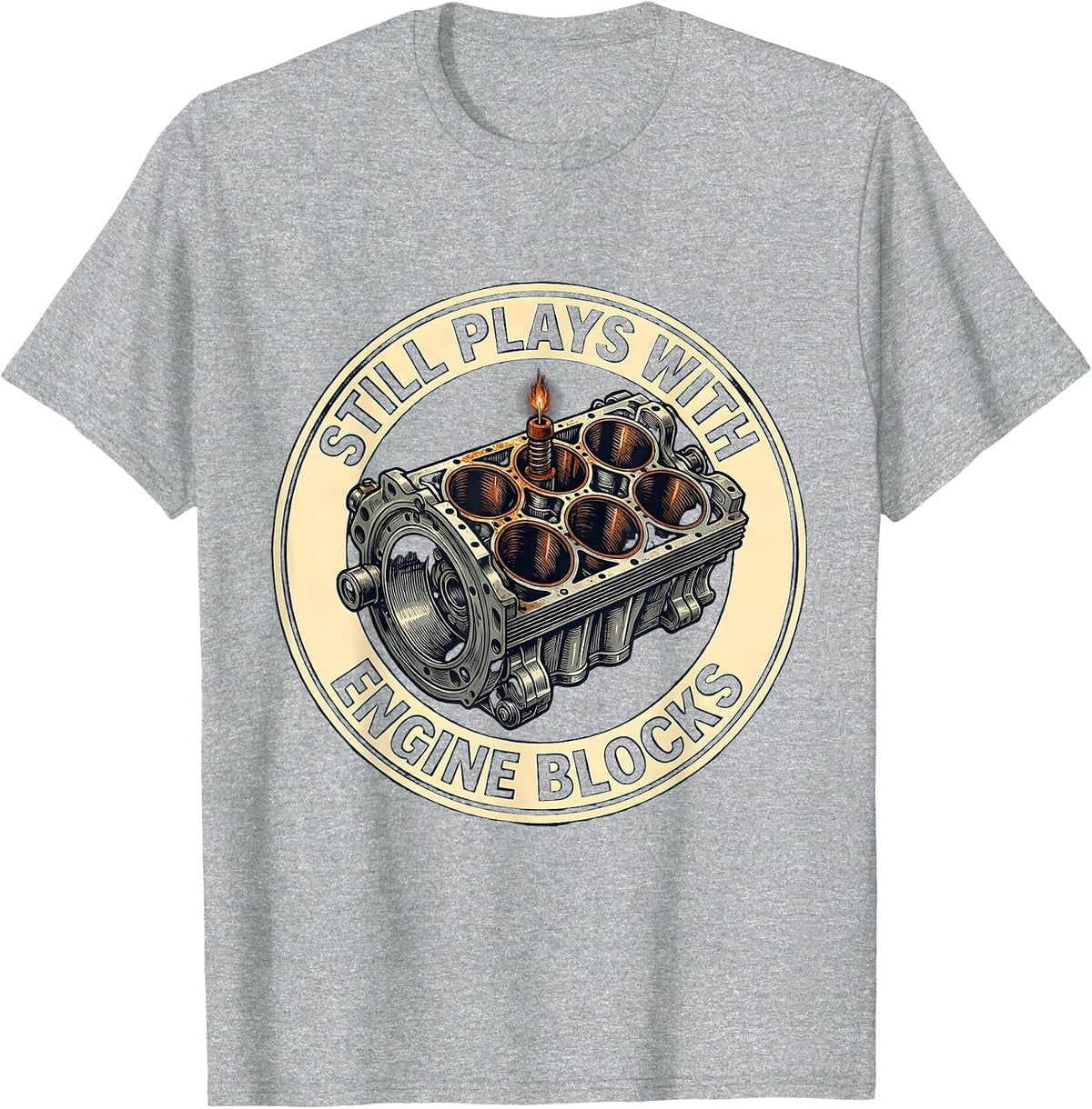 Men's Still Plays With Engine Blocks Funny Mechanic Garage Gift T-Shirt - Heather Grey