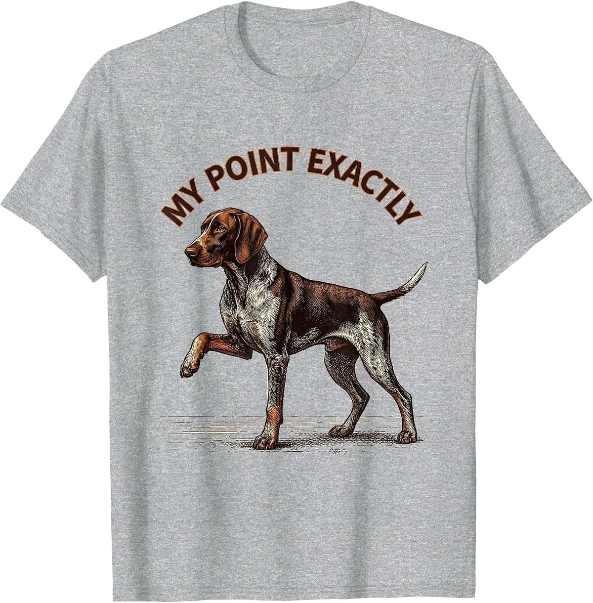 Men's My Point Exactly German Shorthaired Pointer Dog Lover T-Shirt - Heather Grey