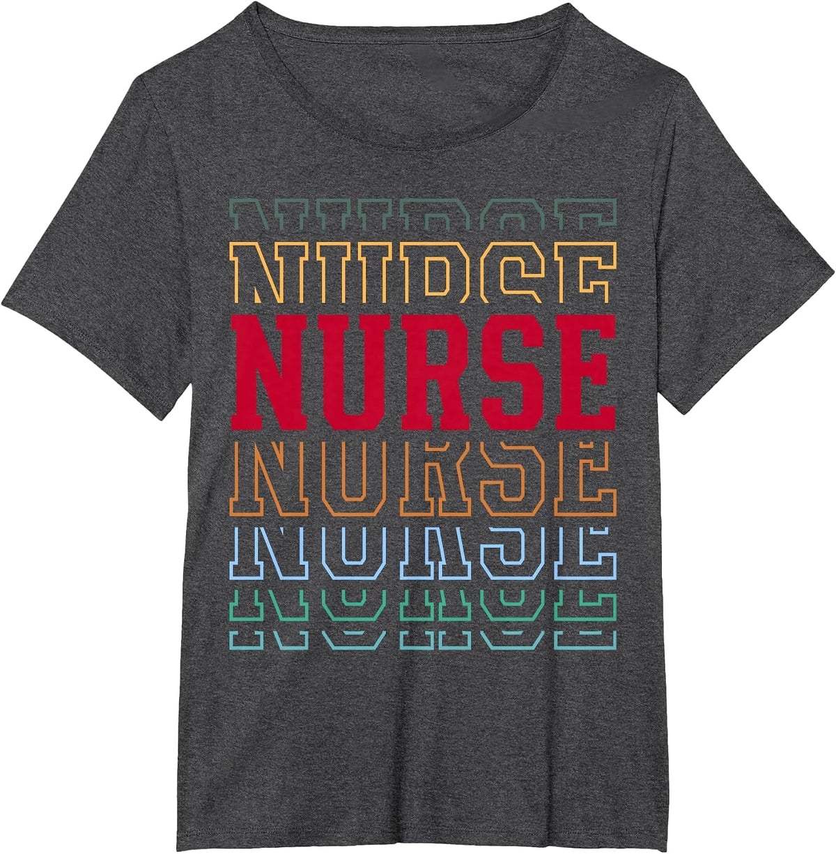 Nurse Funny Retro Layered Text Nursing Men Women T-Shirt - Dark Heather Grey