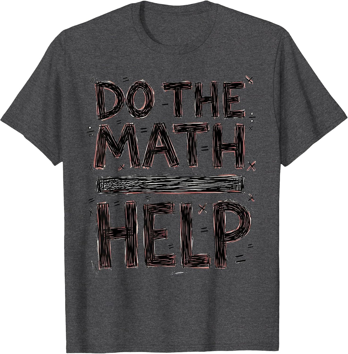 Do The Math Help Subtraction Make a Difference T-Shirt - Dark Heather Grey