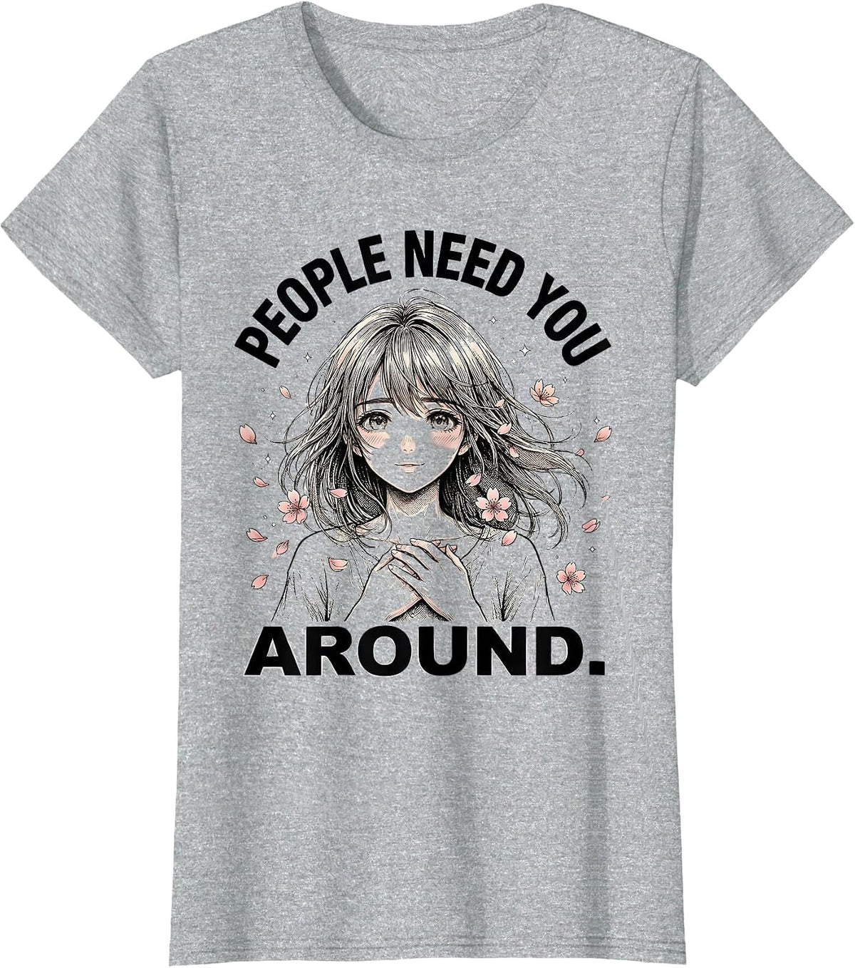 Women's People Need You Around Uplifting Message Design T-Shirt - Heather Grey
