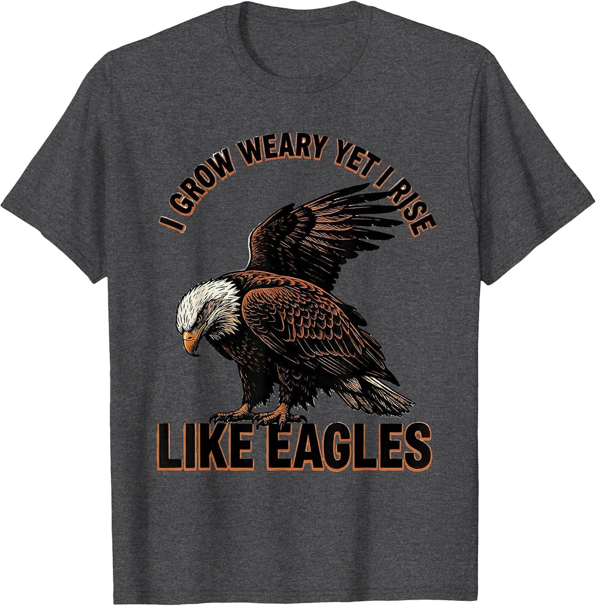 Men's I Grow Weary Yet I Rise Like Eagles Faith-Inspired Eagle T-Shirt - Dark Heather Grey