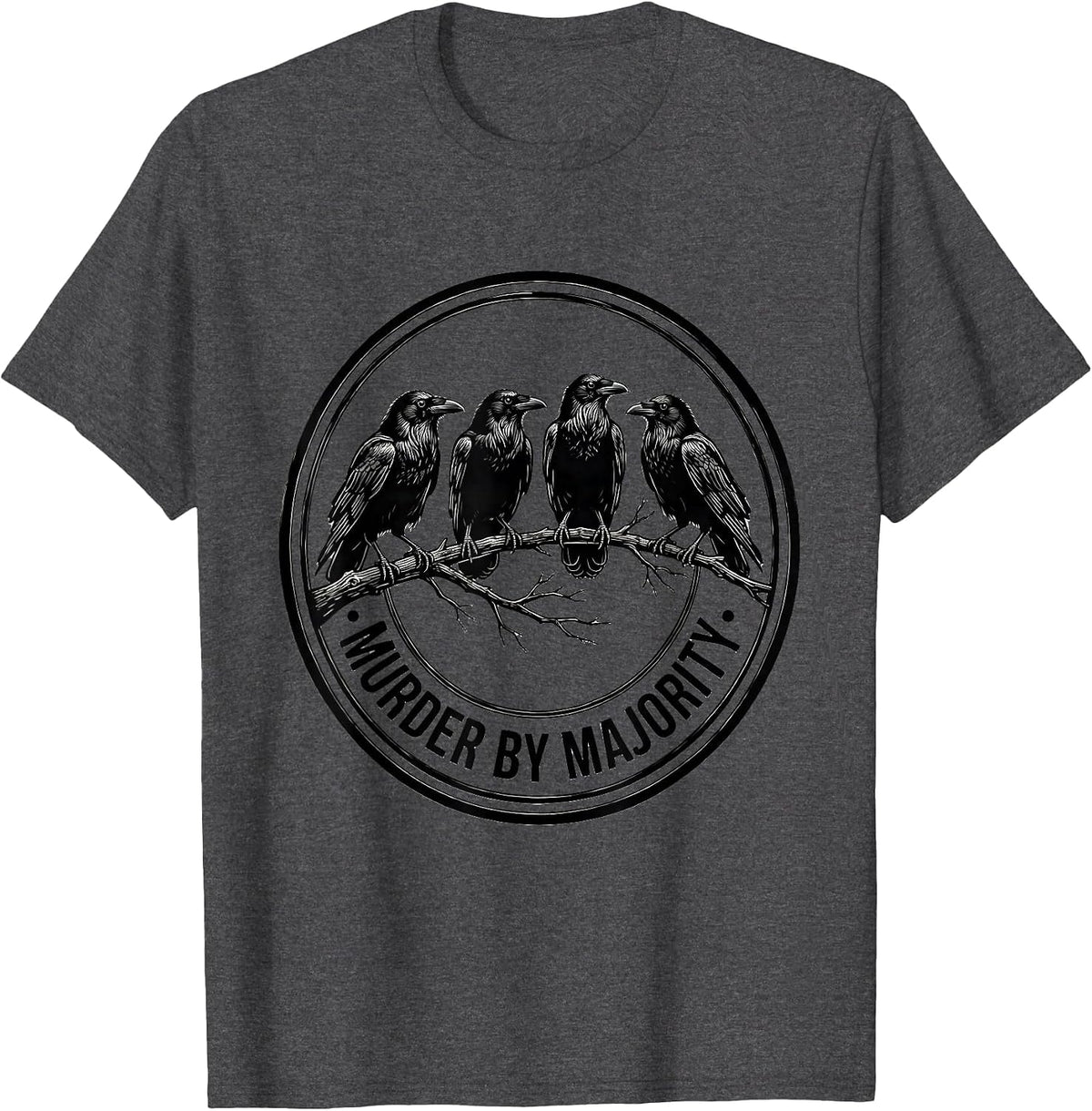 Murder By Majority Line Art Crow Lover Bird Pun Humor T-Shirt - Dark Heather Grey