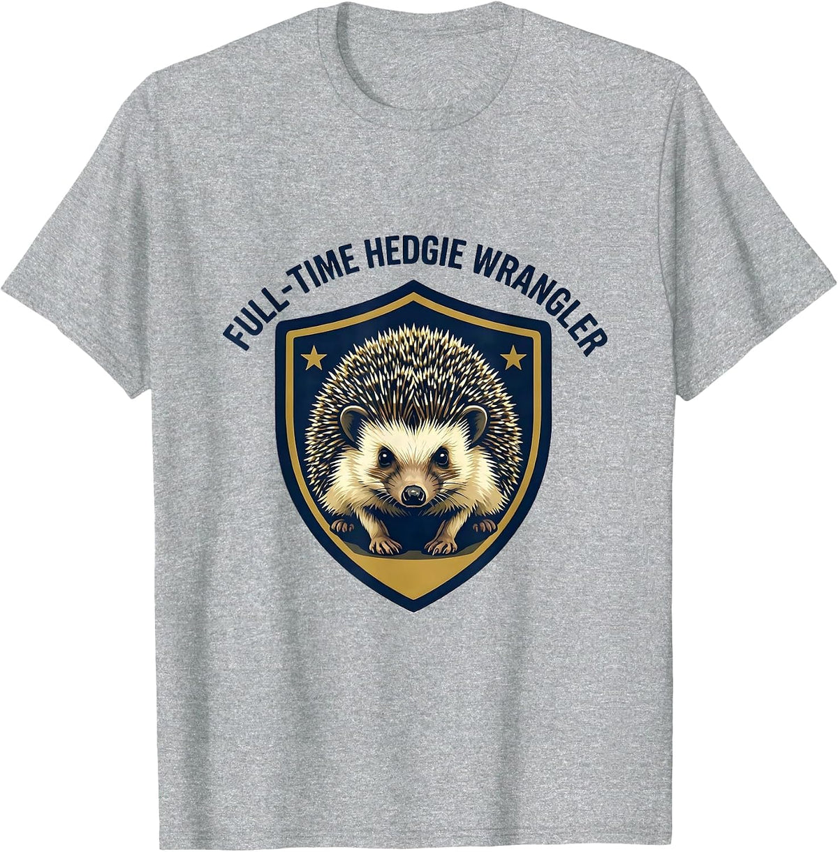 Men's Full-Time Hedgie Wrangler Cute Hedgehog Pet Lover Humor T-Shirt - Heather Grey