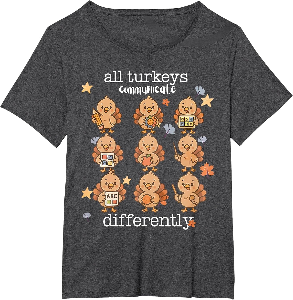 All Turkeys Communicate Differently Thanksgiving Autism AW T-Shirt - Dark Heather Grey
