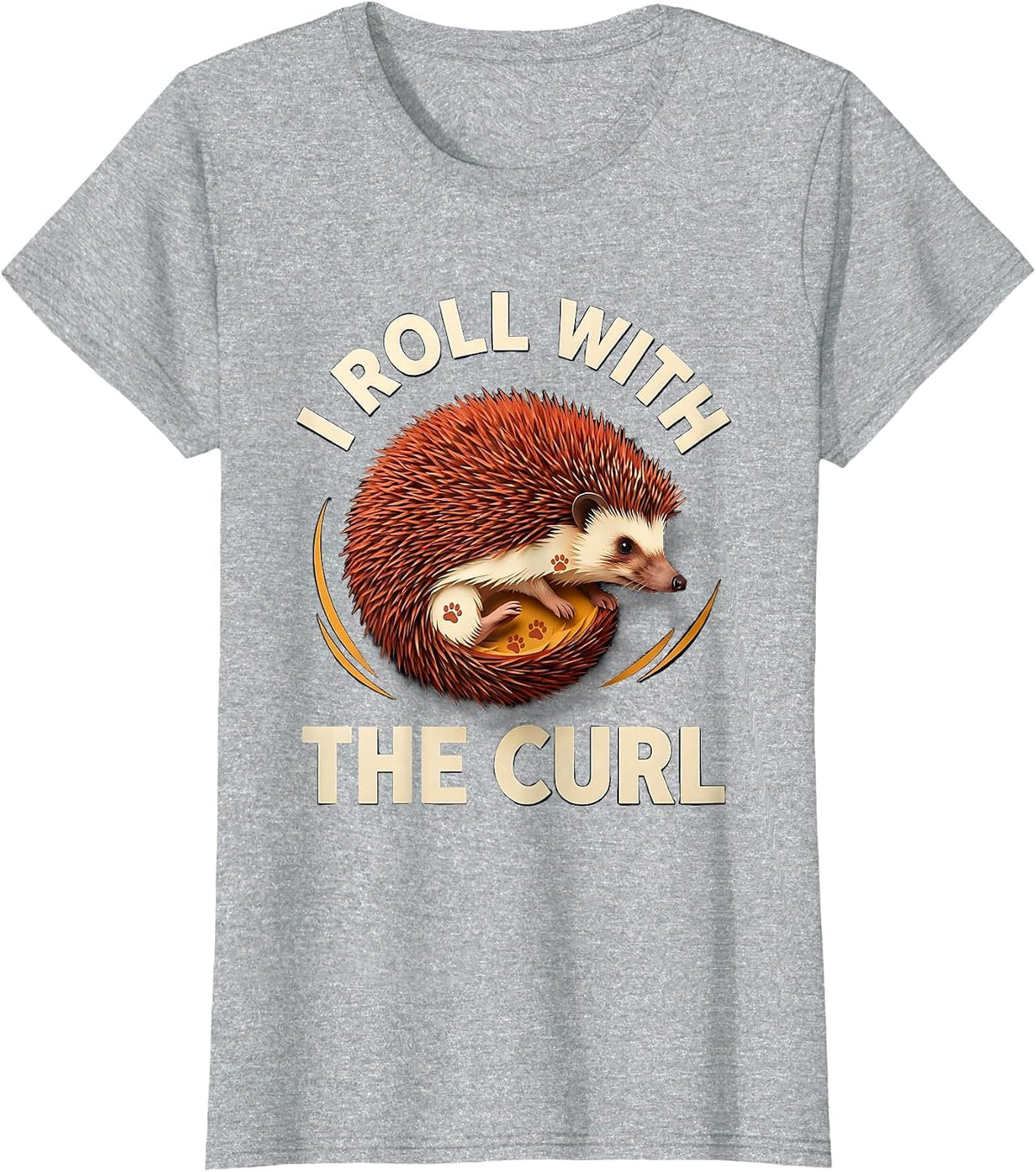 Women's I Roll With The Curl Cute Hedgehog Lover Funny Animal Humor T-Shirt - Heather Grey