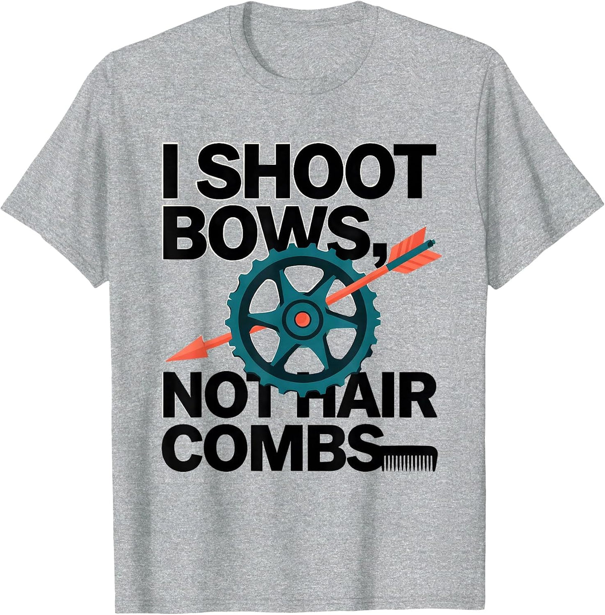 Men's I Shoot Bows Not Hair Combs Funny Archery Bowhunter Deer T-Shirt - Heather Grey