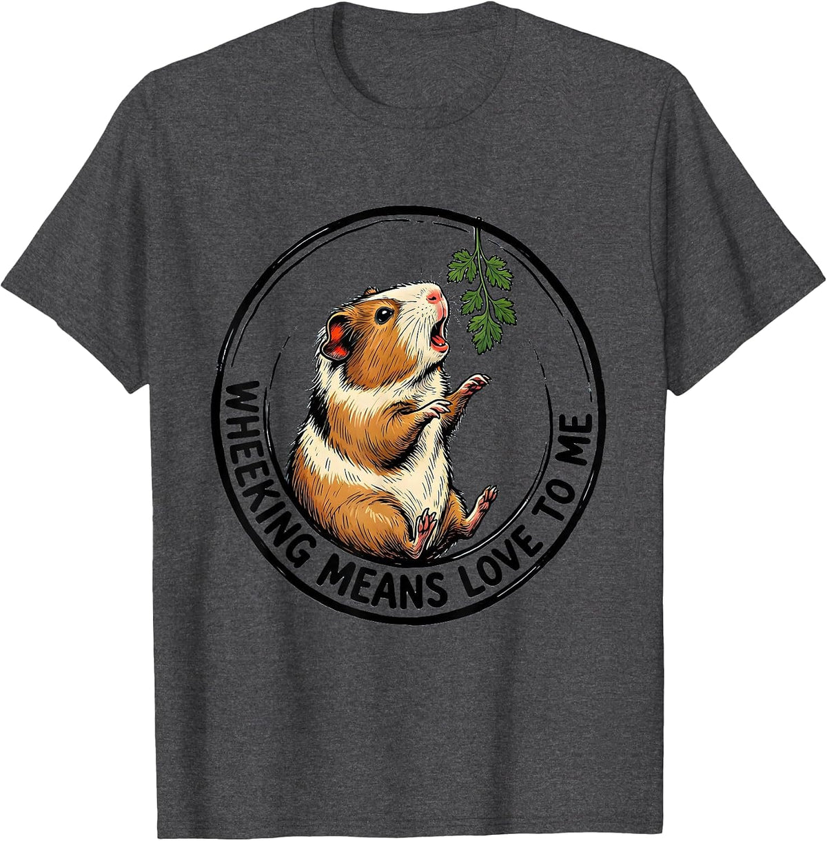 Wheeking Means Love To Me Funny Guinea Pig Cavy Lover Gift T-Shirt - Dark Heather Grey