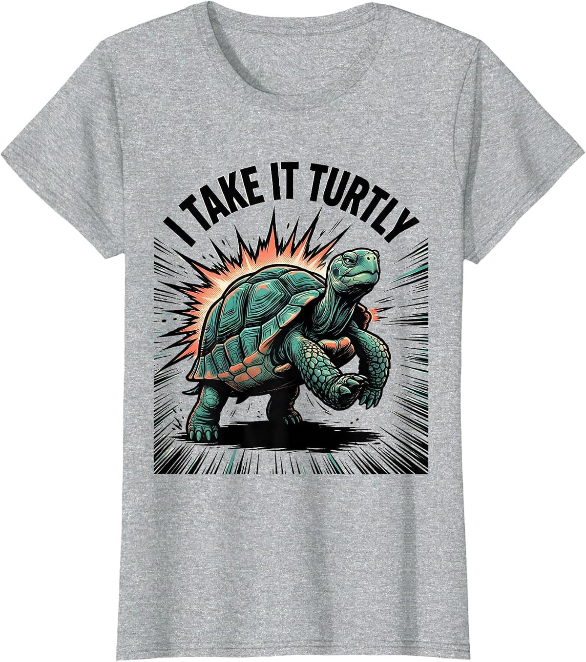 Women's I Take It Turtly Funny Turtle Lover Pet Owner Humor T-Shirt - Heather Grey