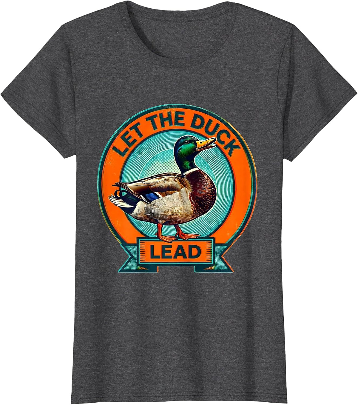 Women's Let the Duck Lead Fun Duck Lover Design T-Shirt - Dark Heather Grey