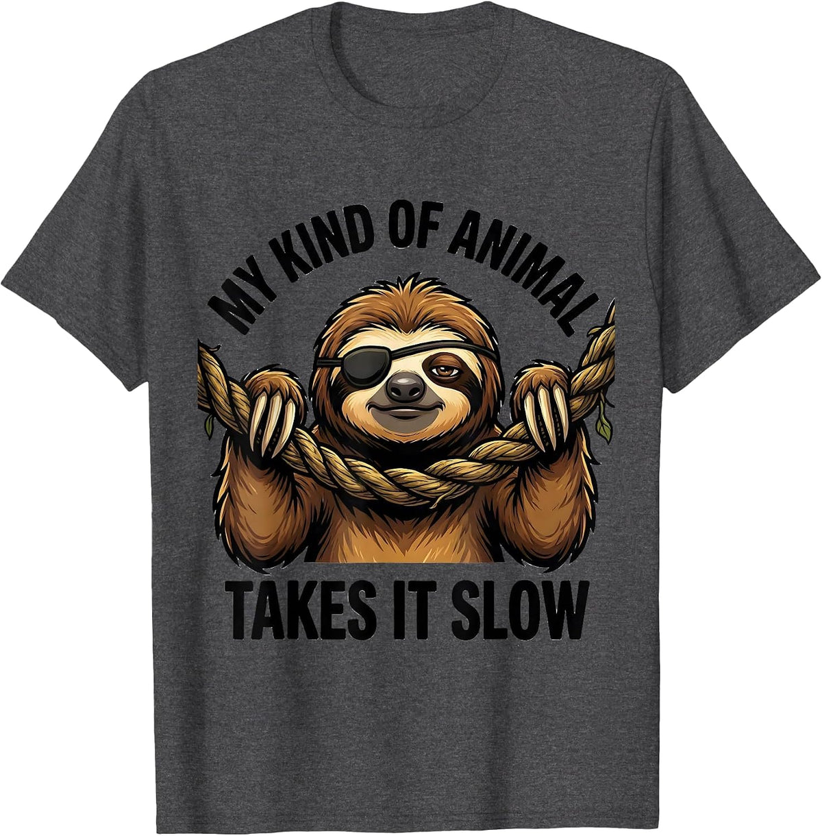 Men's My Kind Of Animal Takes It Slow Funny Sloth Lover Humor T-Shirt - Dark Heather Grey