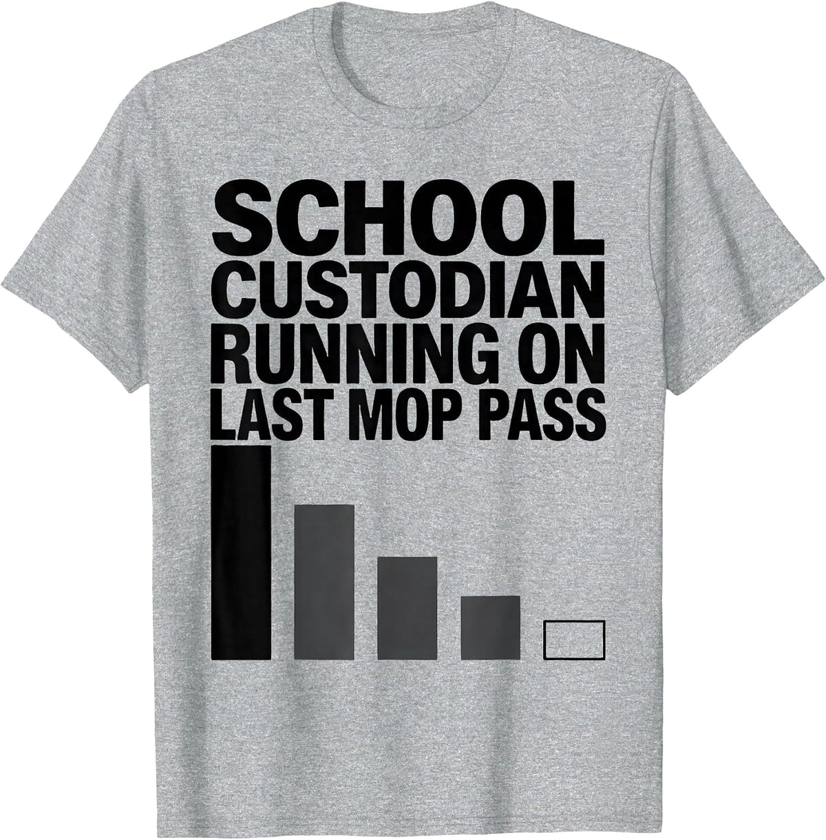 Men's School Custodian, Running On Last Mop Pass Funny T-Shirt - Heather Grey