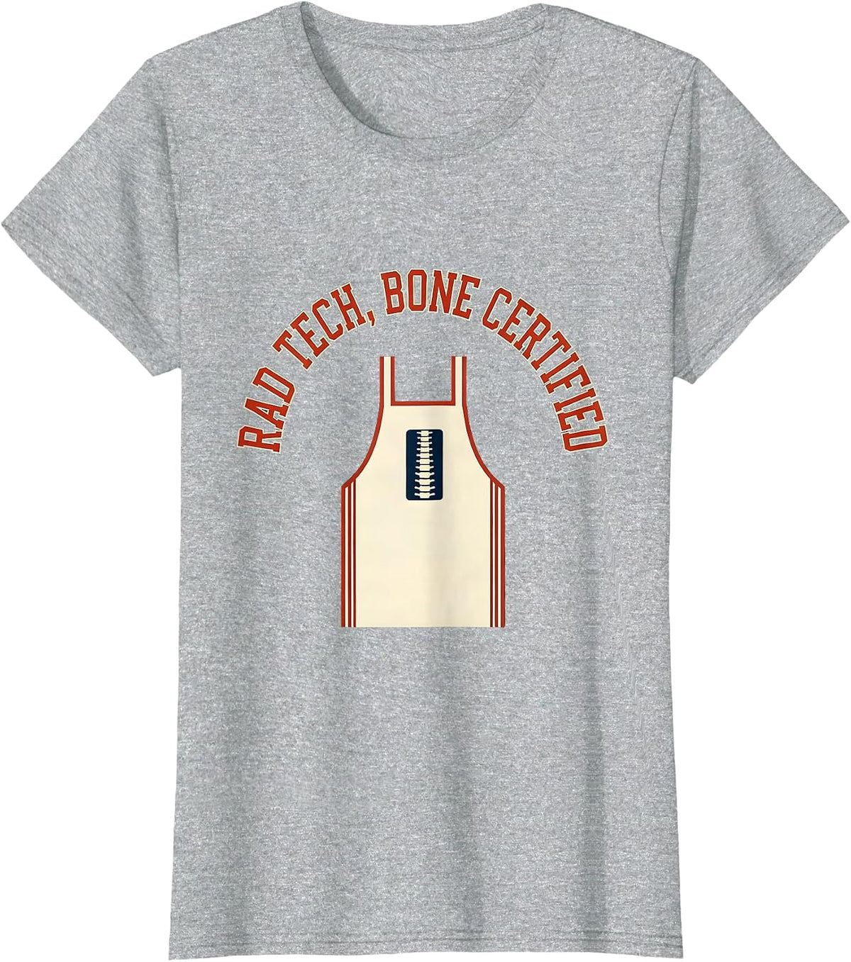 RAD TECH, BONE CERTIFIED Sports Radiology Tech Humor T-Shirt - Heather Grey