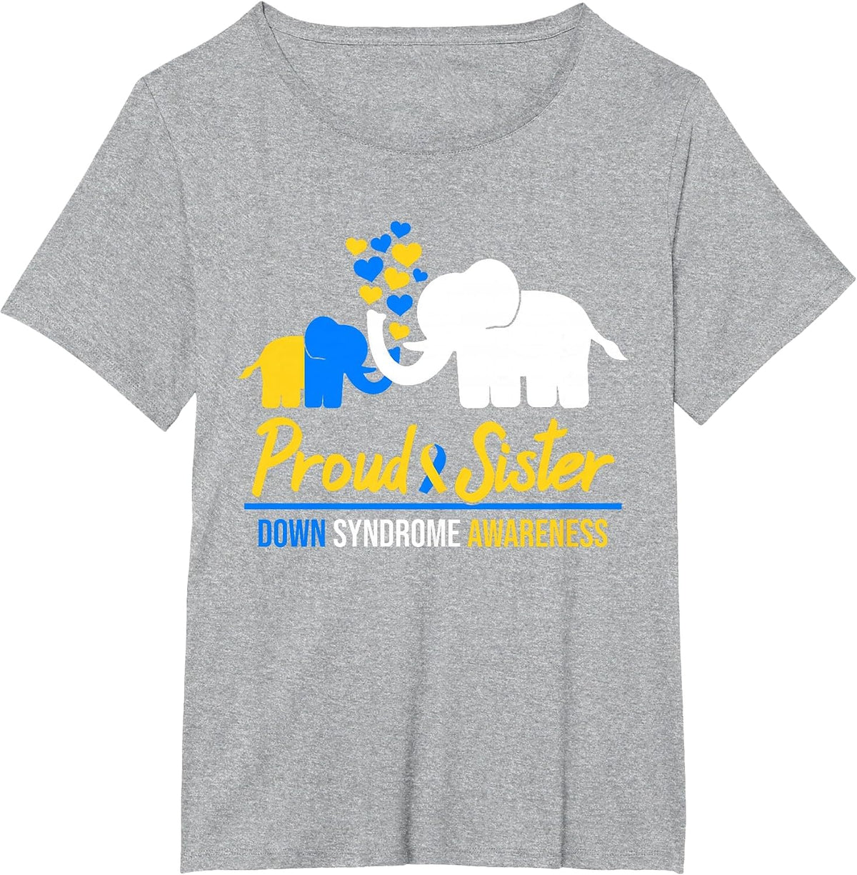 Proud Sister World Down Syndrome Awareness Tag Elephant T21 T-Shirt - Heather Grey
