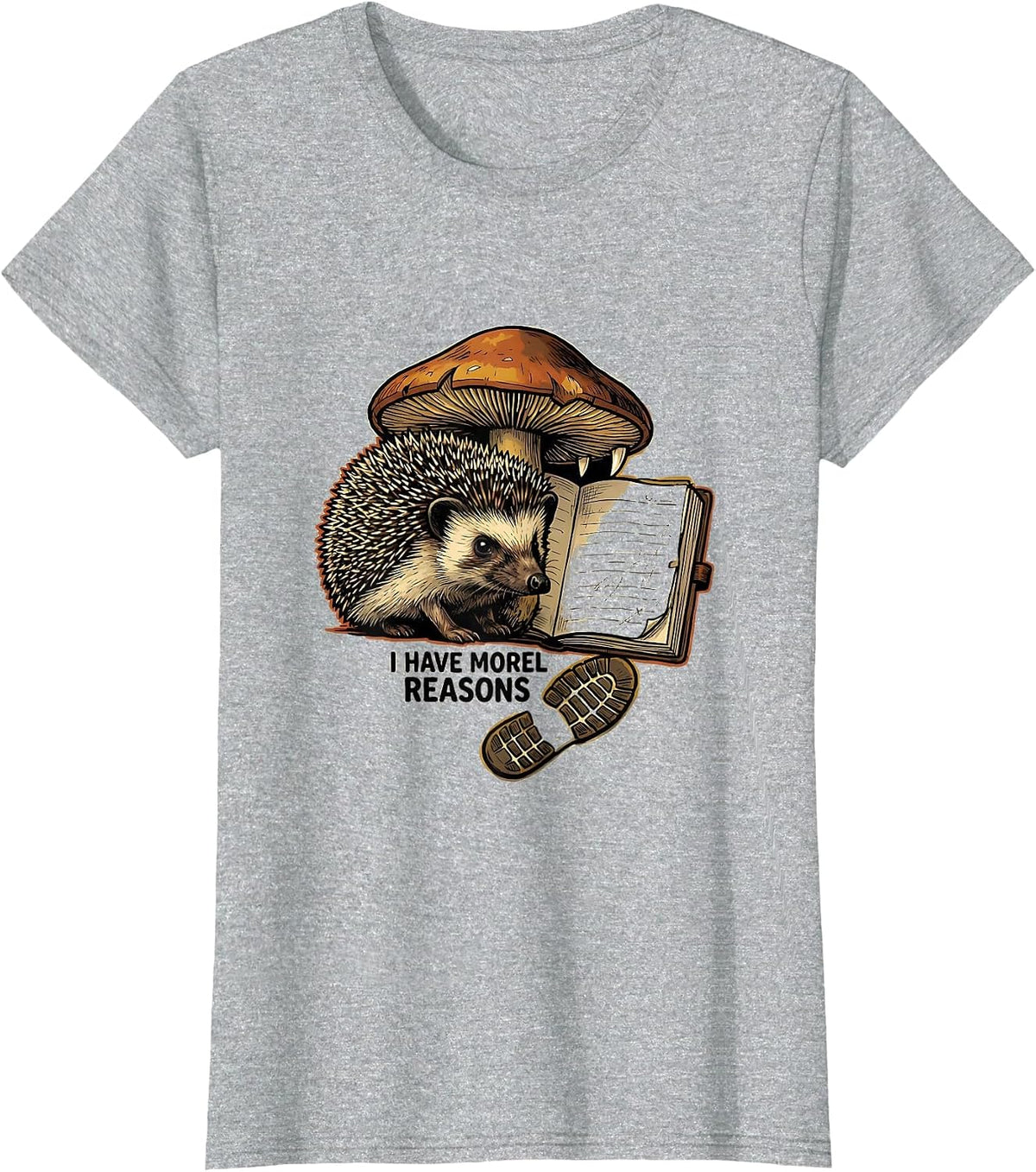 I Have Morel Reasons Funny Mushroom Foraging Mycology Gift T-Shirt - Heather Grey