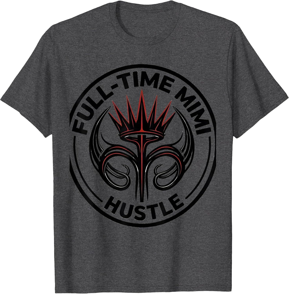 Full-Time Mimi Hustle Grandma Life Design T-Shirt - Dark Heather Grey