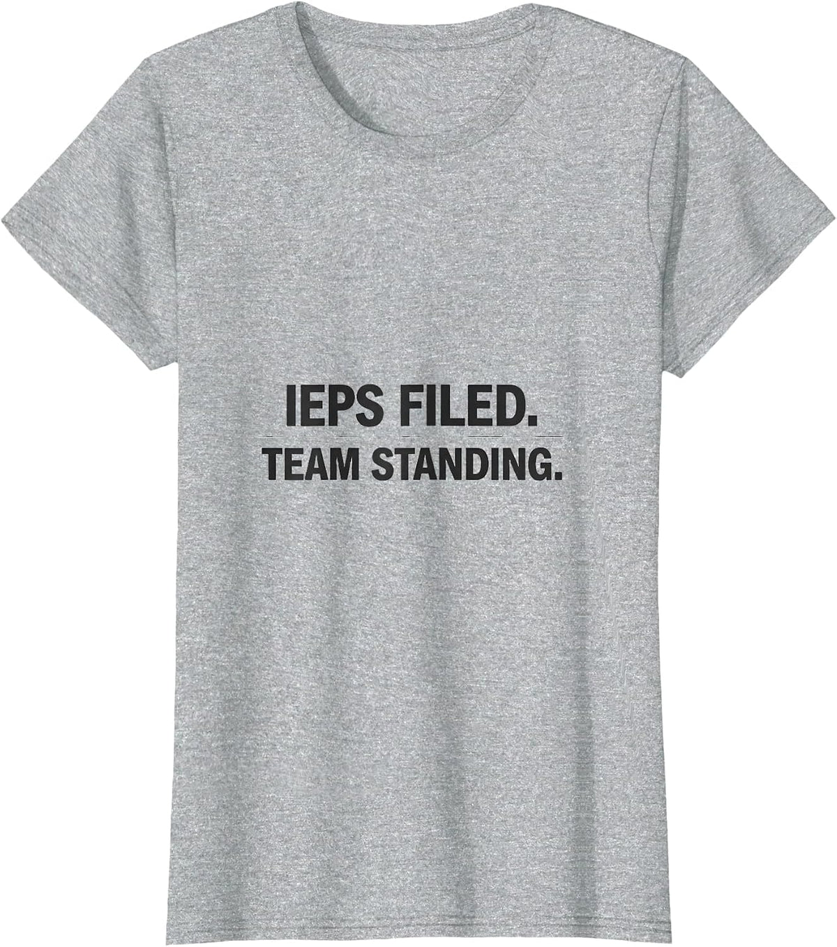 Women's IEPs Filed Team Standing Special Education Teacher SPED T-Shirt - Heather Grey