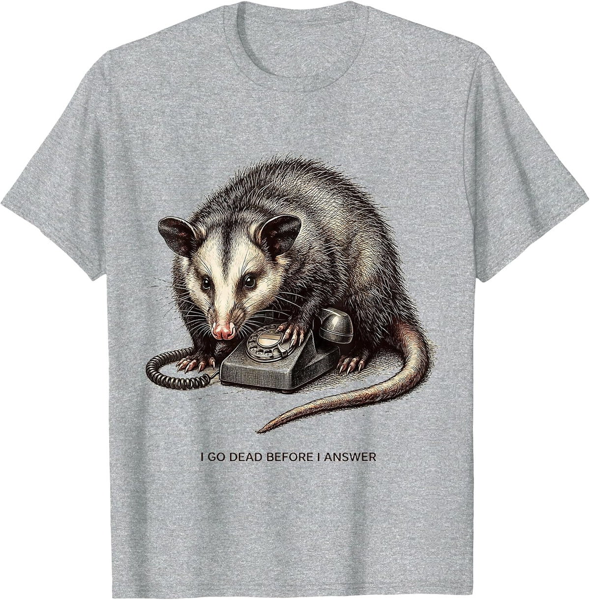 Men's I Go Dead Before I Answer Funny Opossum Meme Animal Humor T-Shirt - Heather Grey