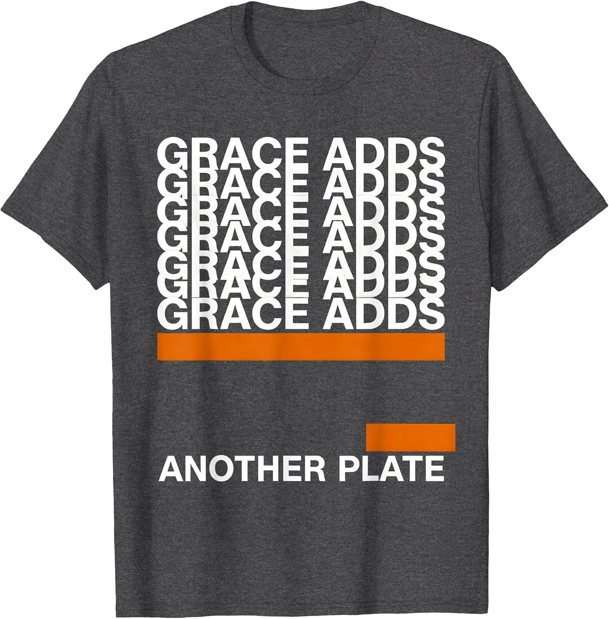 Grace Adds Another Plate Brutalist Christian Gym T-Shirt - Dark Heather Grey