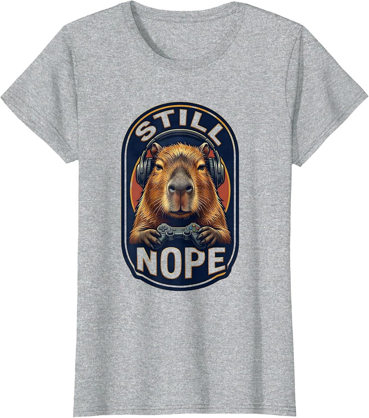Still Nope Funny Capybara Gamer Meme Humor T-Shirt - Heather Grey