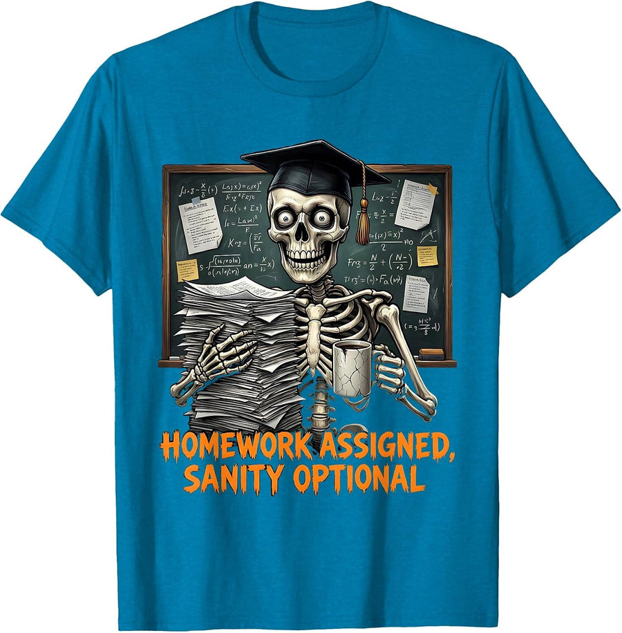5th Grade Teacher Homework Assigned Sanity Optional T-Shirt - Sapphire Blue