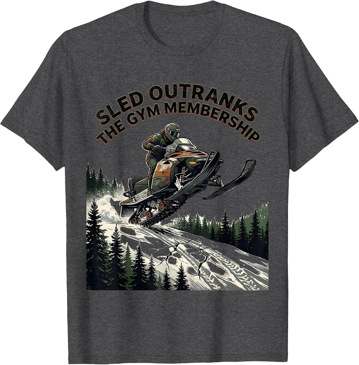 Men's Sled Outranks The Gym Membership Vintage Snowmobile Rider T-Shirt - Dark Heather Grey
