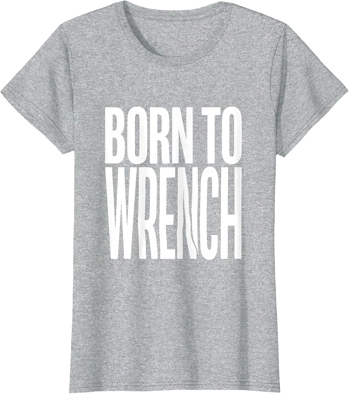 Born to Wrench Mechanic and Gearhead Design T-Shirt - Heather Grey