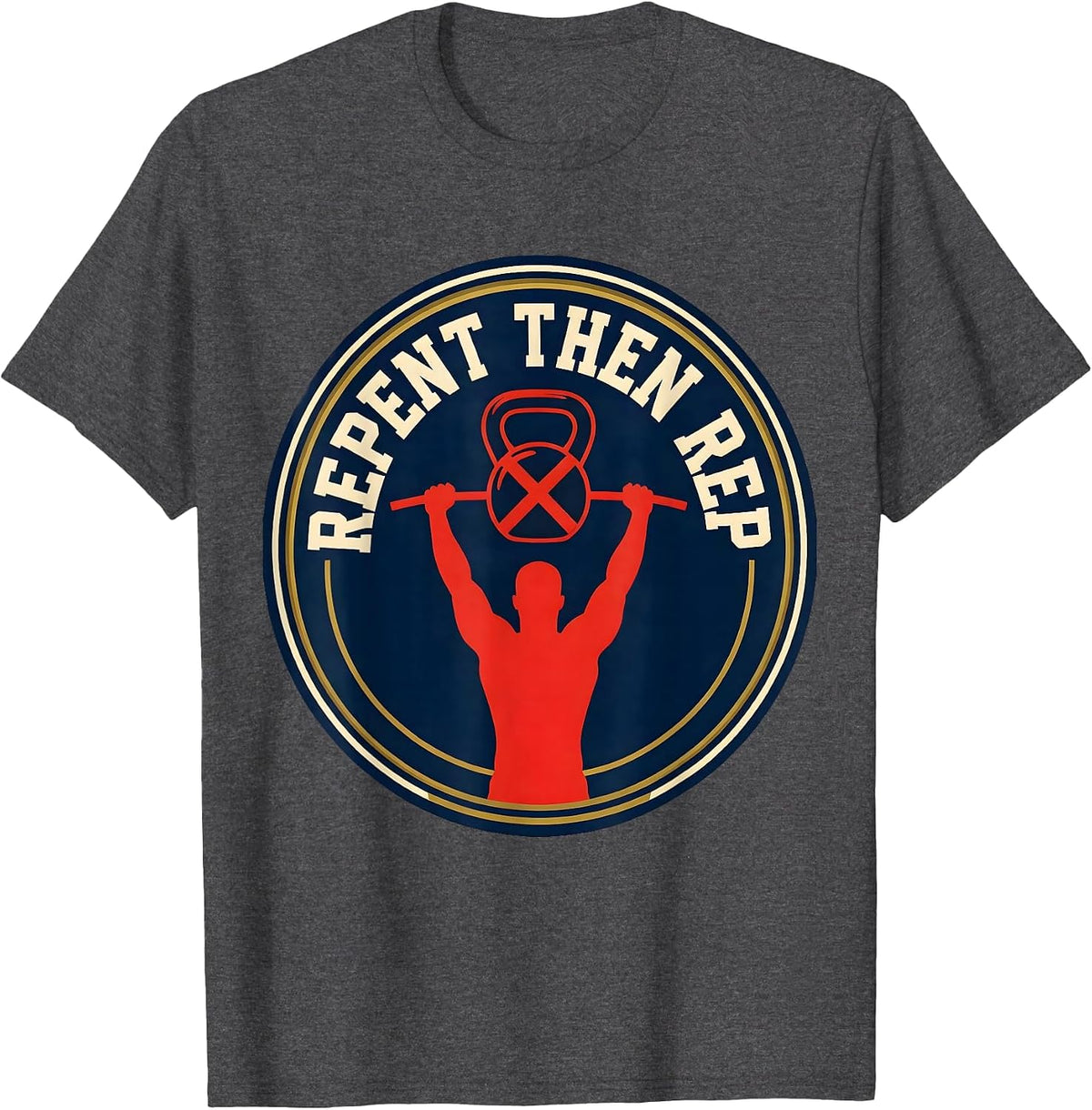 Repent Then Rep Christian Gym Weightlifting Scripture Humor T-Shirt - Dark Heather Grey